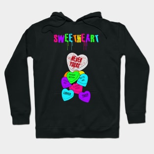 SWEETHEART (style 2...  Never Yours) Hoodie